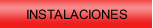 INSTALACIONES
